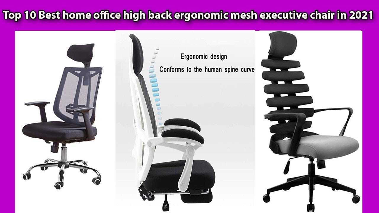 Top 10 Best home office high back ergonomic mesh executive chair in 2021