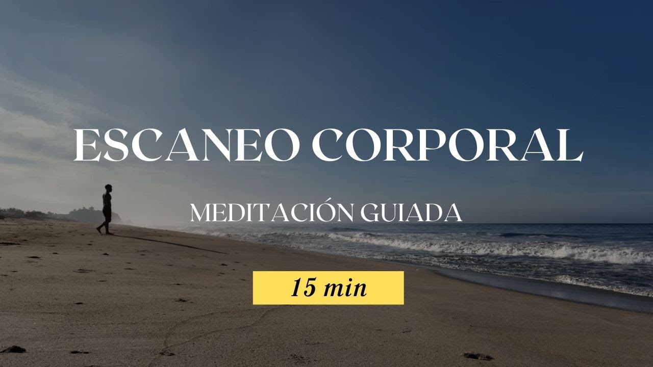 🌙 Relajación Profunda con Escaneo Corporal | 15 Min para Calmar y Desapegarte