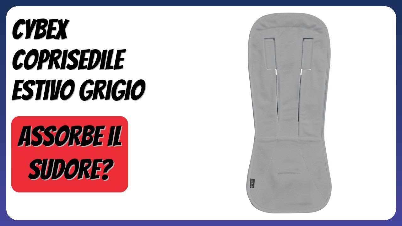 RECENSIONE (2026) : Cybex Coprisedile Estivo Grigio. DETTAGLI