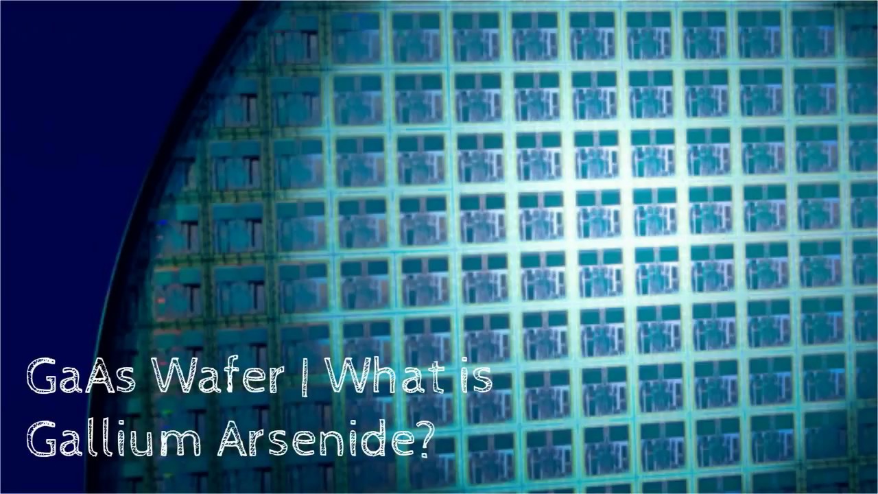 GaAs Wafer | What is Gallium Arsenide?