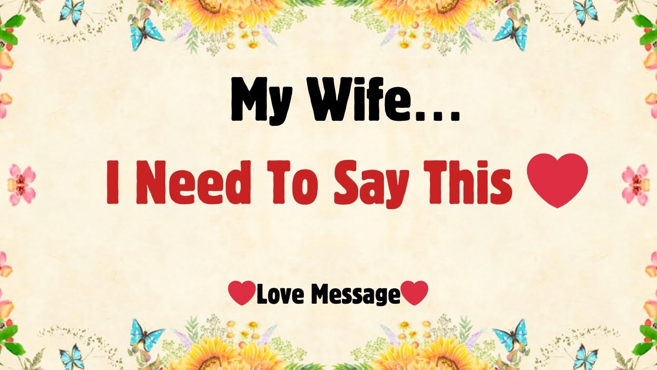My Wife… Now That We’re Married, There’s Something I Need To Say ❤️