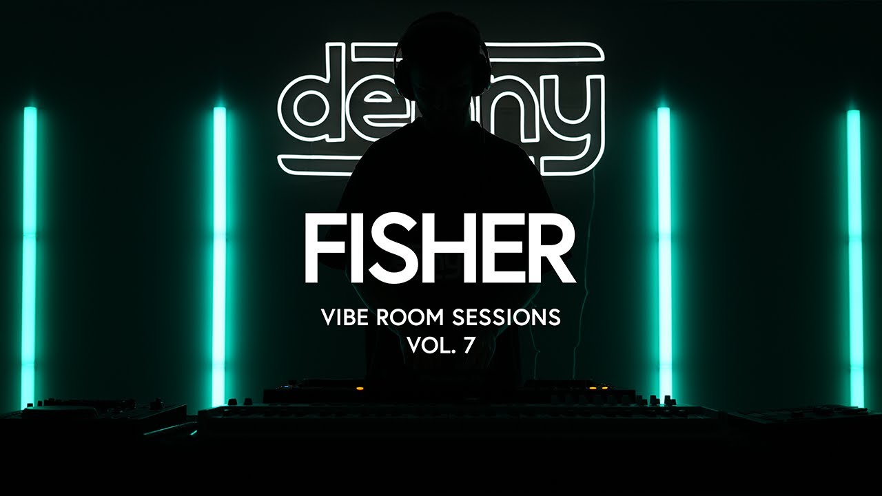 Denny | Vibe Room Sessions Vol. 7 | FISHER