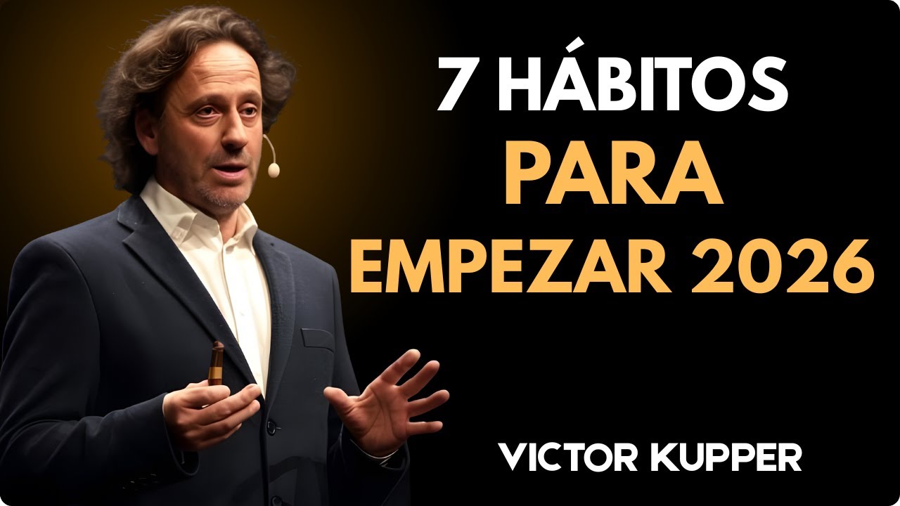 7 hábitos para iniciar el año 2026 | Victor Kuppers