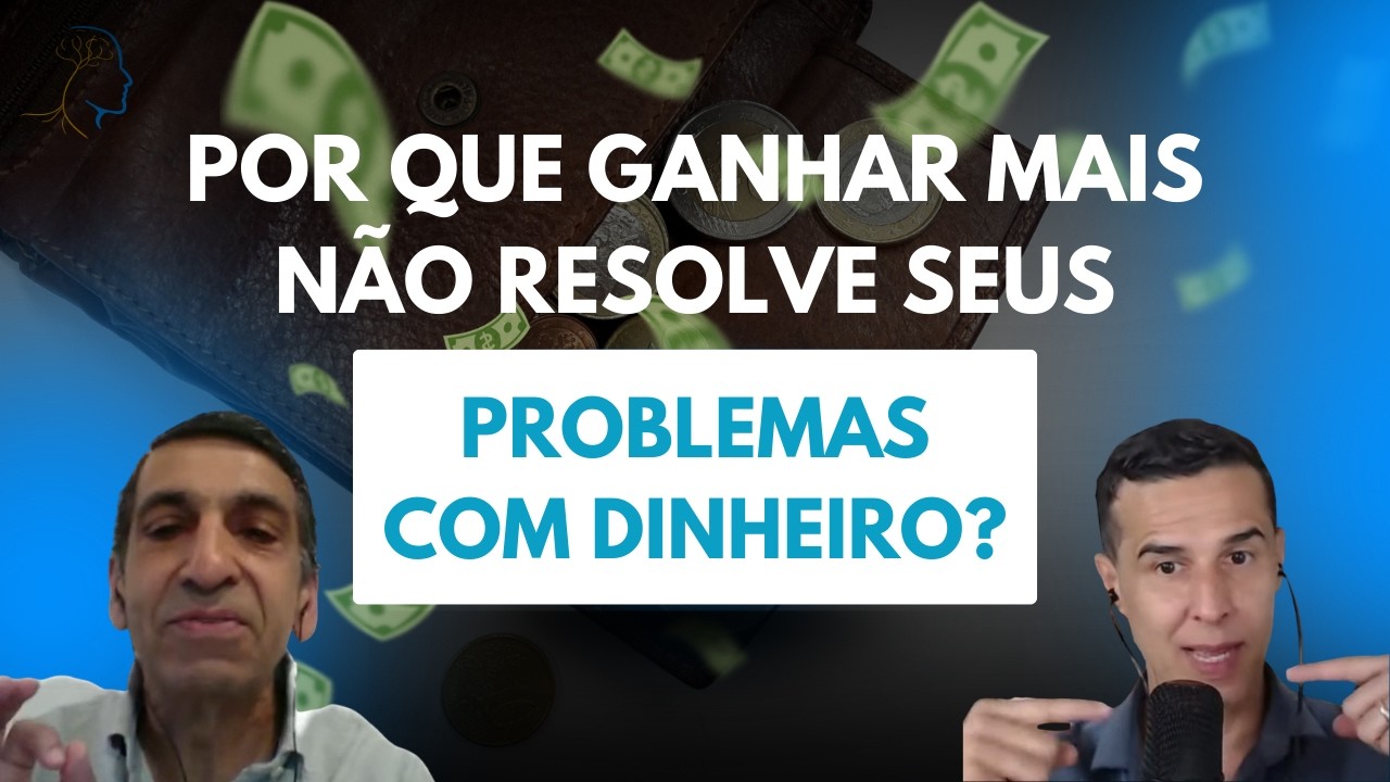 Por que ganhar mais não resolve seus problemas com dinheiro?