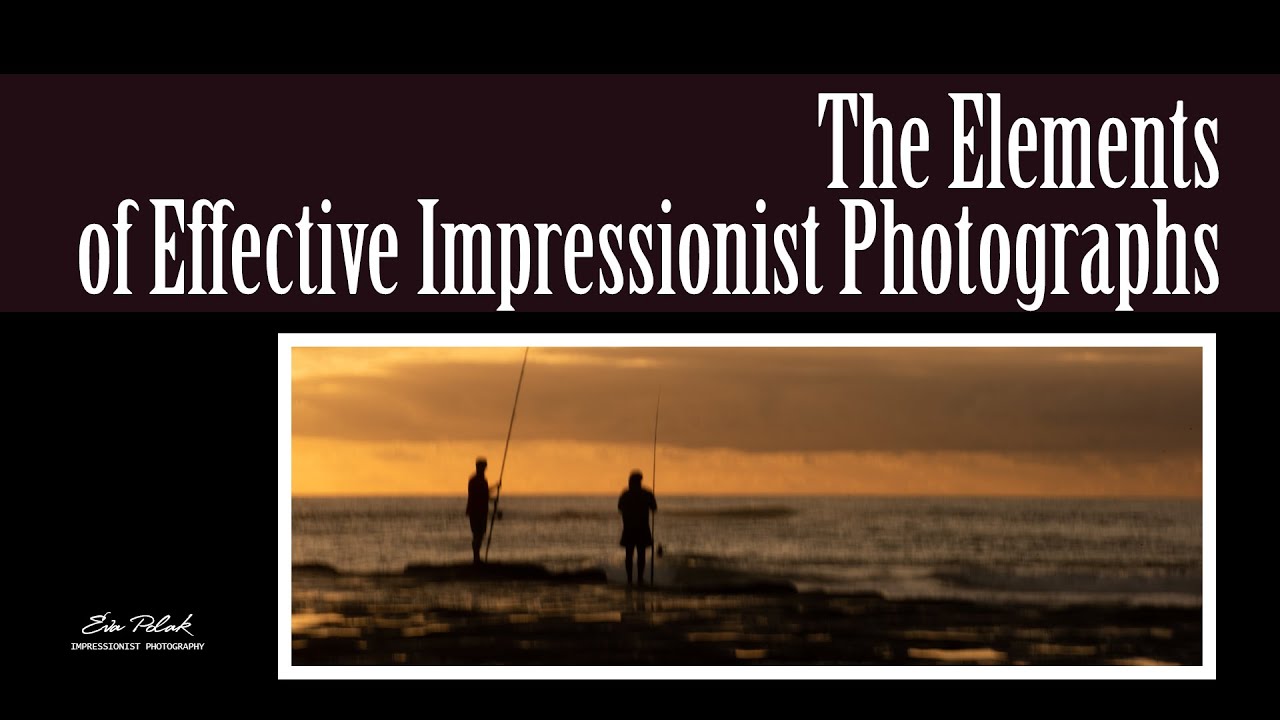 The Elements of Effective Impressionist Photographs