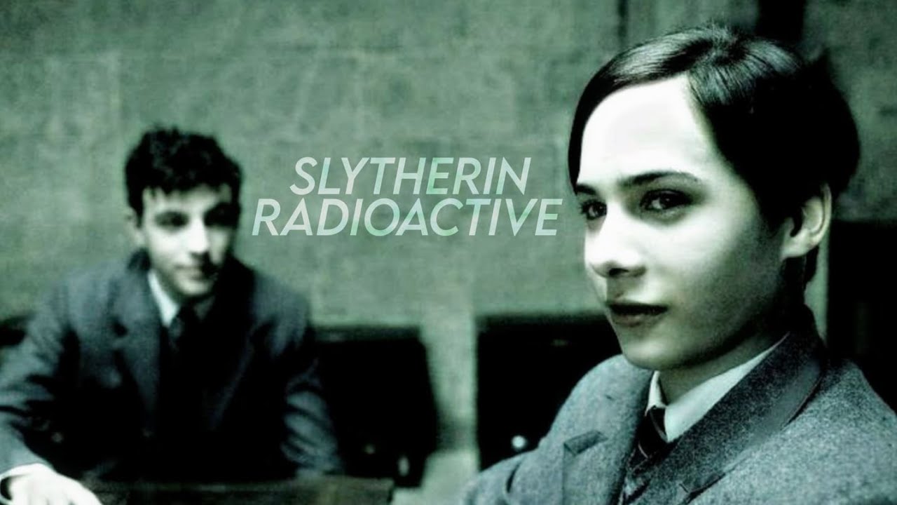 Slytherin | Radioactive
