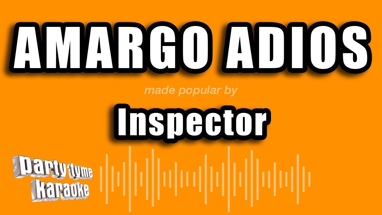 Inspector - Amargo Adios (Versión Karaoke)