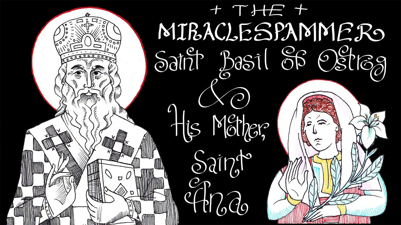 The Miraclespammer: Saint Basil of Ostrog and His Mother, Saint Ana (The Reliquary)
