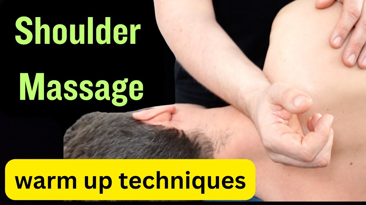 Shoulder Massage Warm Up Techniques
