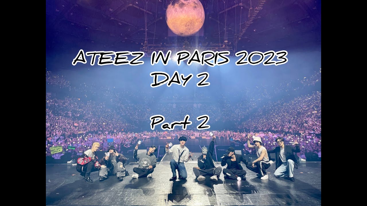 20230308 Ateez (에이티즈) - THE FELLOWSHIP: Break The Wall  in Paris day 2 part 2