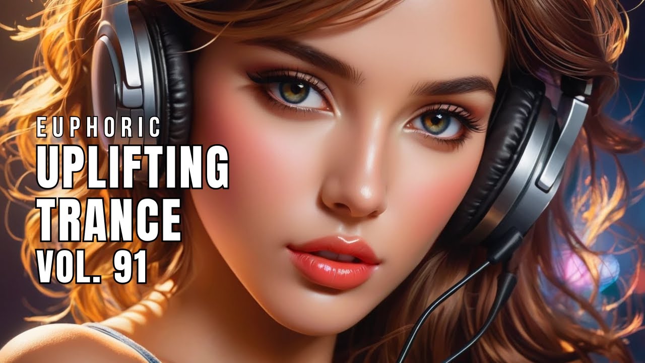 Euphoric Uplifting Trance Vol. 91 | Best Uplifting Trance Mix 2025