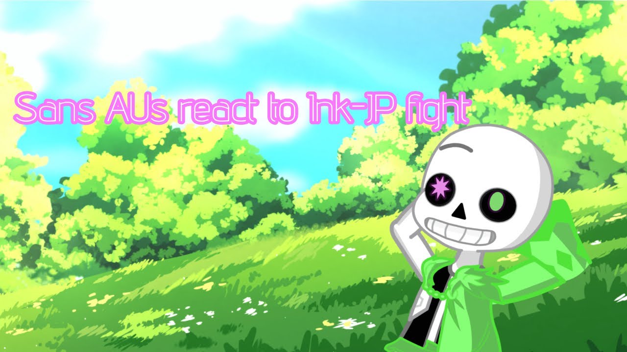 Sans Aus react to INK-JP Phase 1