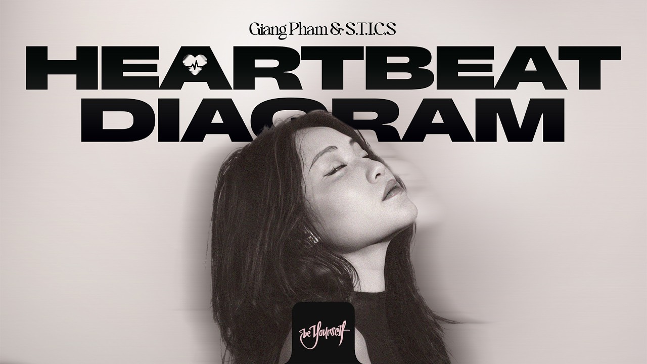 Giang Pham & S.T.I.C.S - Heartbeat Diagram | Official Audio