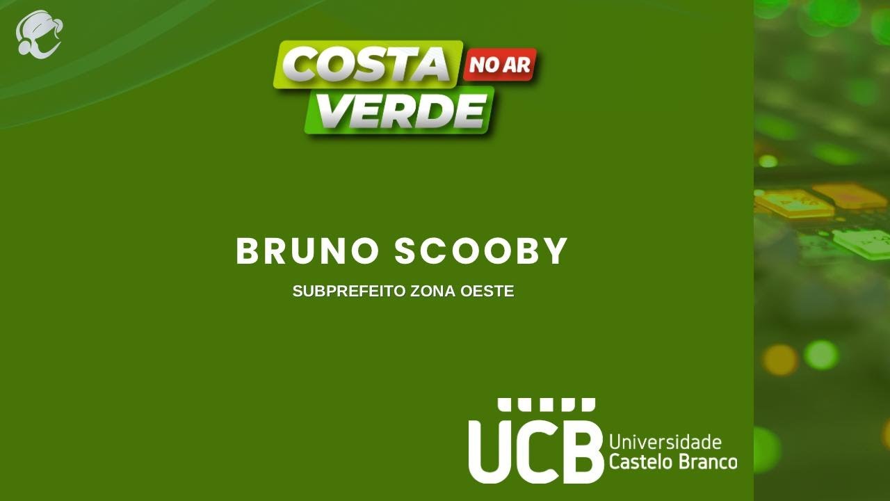 Costa Verde no Ar com SubPrefeito da Zona Oeste Bruno Scooby