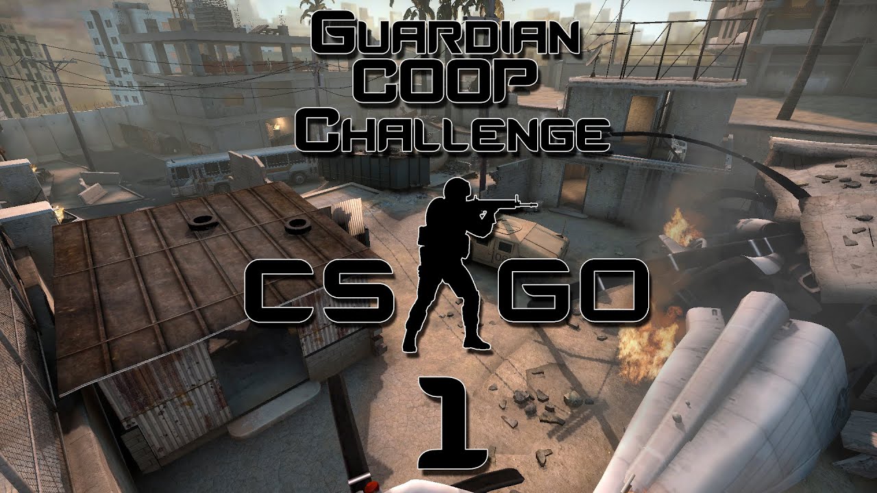 CSGO - Guardian COOP Challenge pt1