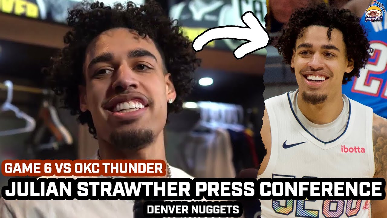 Julian Strawther After Scoring 15pt & Nuggets FORCE Game 7 vs Thunder