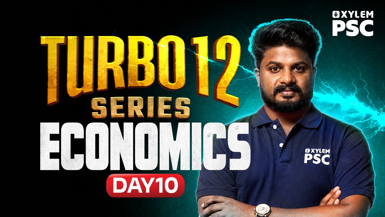 ECONOMICS - Day 10 | Turbo 12 Series | 10th Level | Xylem PSC| Xylem PSC
