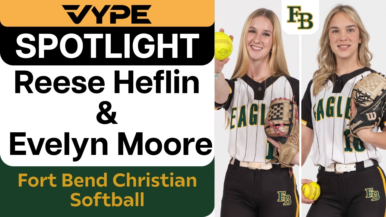 VYPE SPOTLIGHT | Fort Bend Christian Academy Softball : Reese Heflin & Evelyn Moore