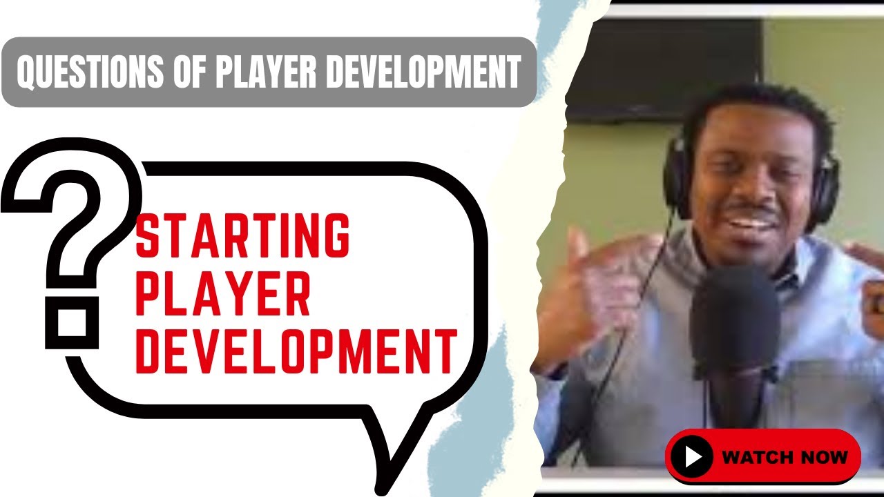 How To Start A Player Development Program