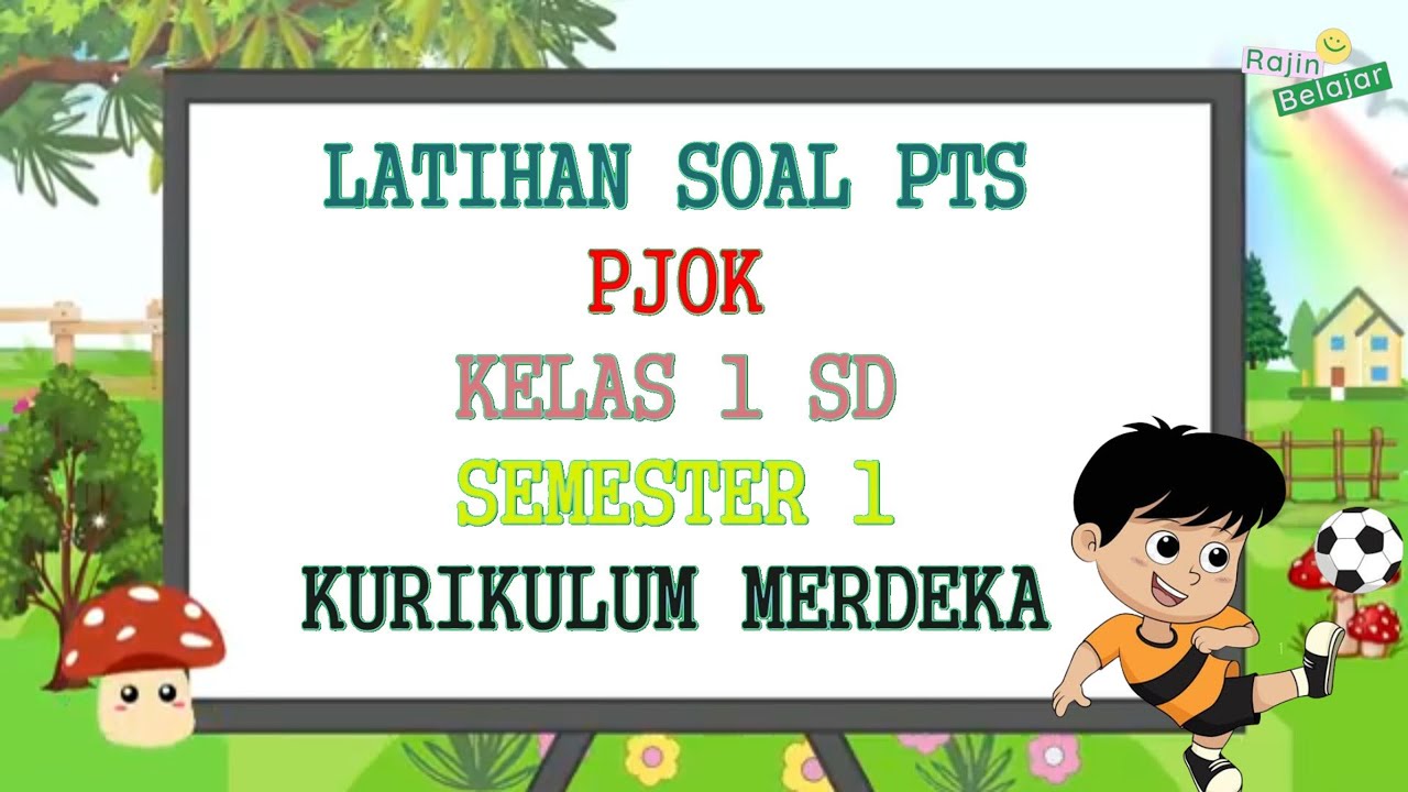 Latihan Soal PTS PJOK Kelas 1 Semester 1 Kurikulum Merdeka