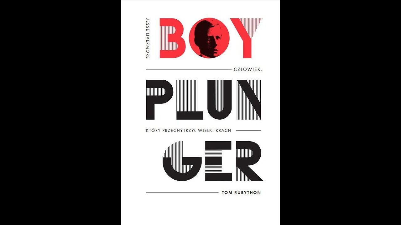 Jesse Livermore - Boy Plunger cz. 4 PL