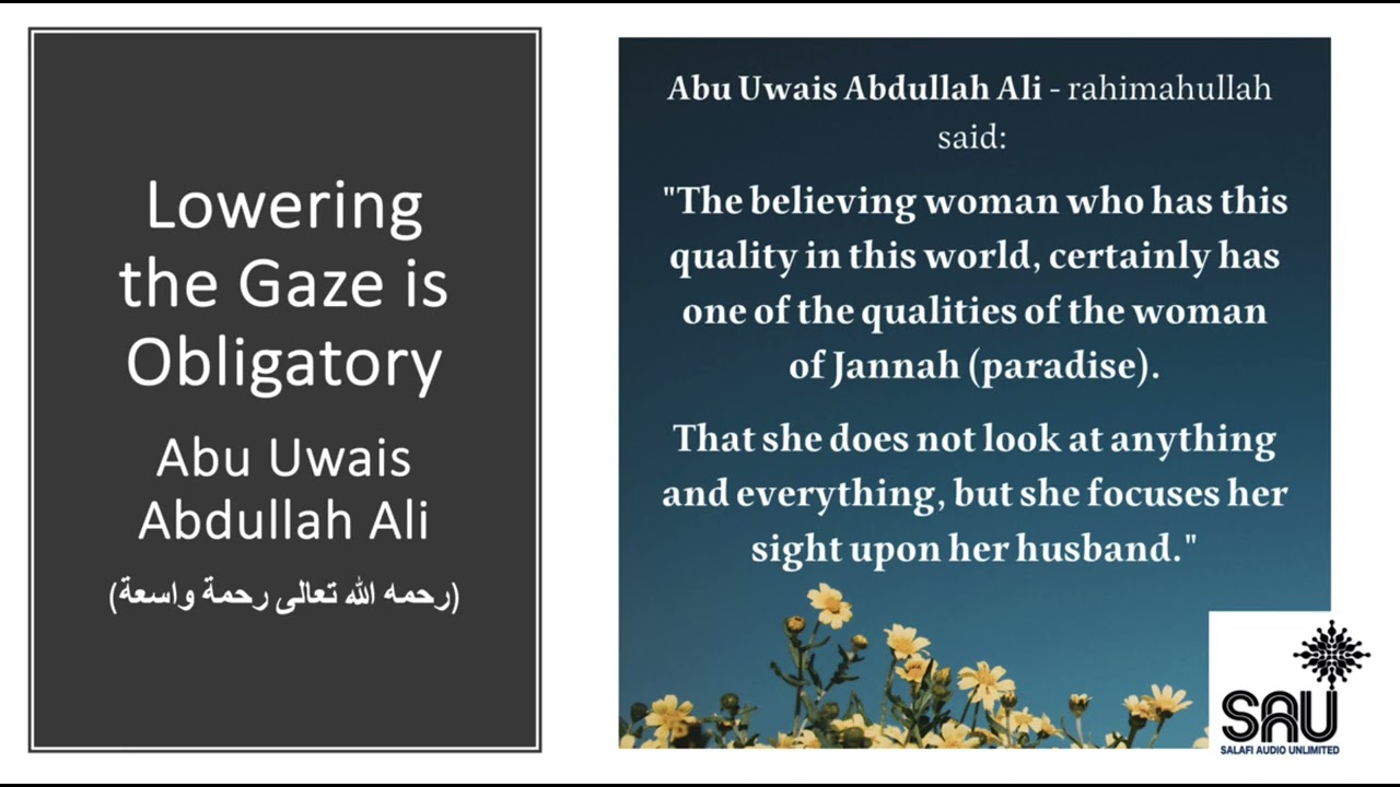 Lowering the Gaze is Obligatory - Abu Uwais Abdullah Ali
