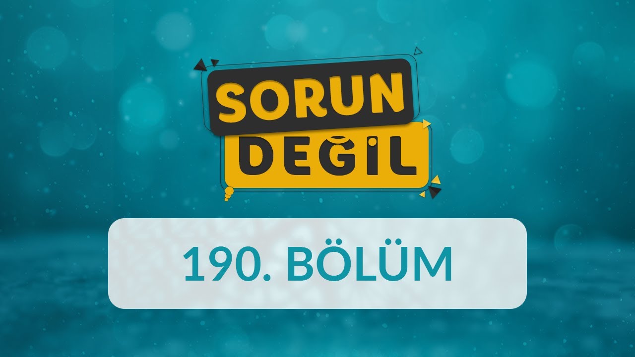 Bayramların Aile İçin Önemi - Sorun Değil 190.Bölüm