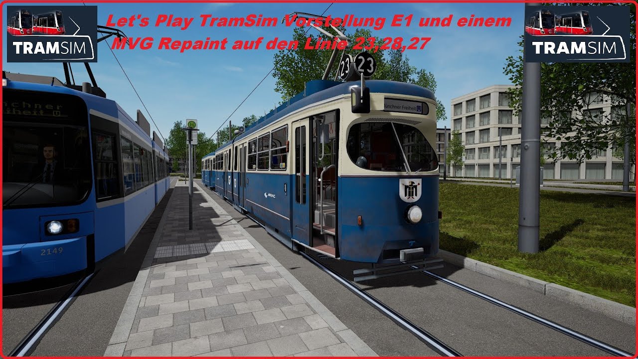 Lets Play TramSim  Vorstellung E1 und Repaint MVG