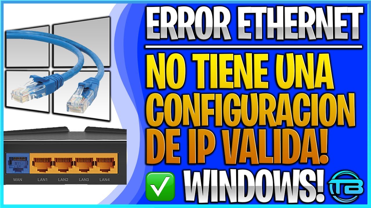 Error Ethernet NO tiene una Configuraci&oacute;n IP V&aacute;lida en Windows 10 (2021) 🌎 Soluci&oacute;n de Red Internet.
