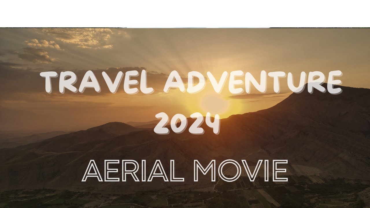 Travel Adventure 2024 | Aerial Movie | TheGlobeInMotion