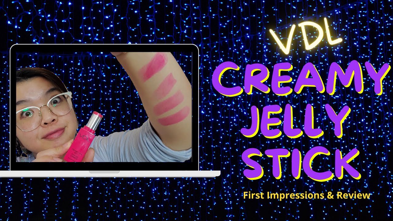 VDL Creamy Stick Jelly  Review | First Impressions |The Dancing Avon Lady