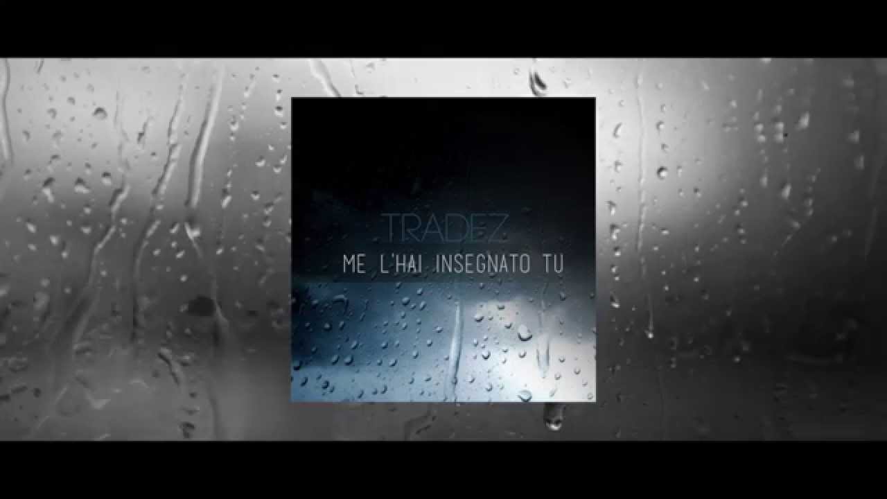 Tradez - Me L'Hai Insegnato Tu