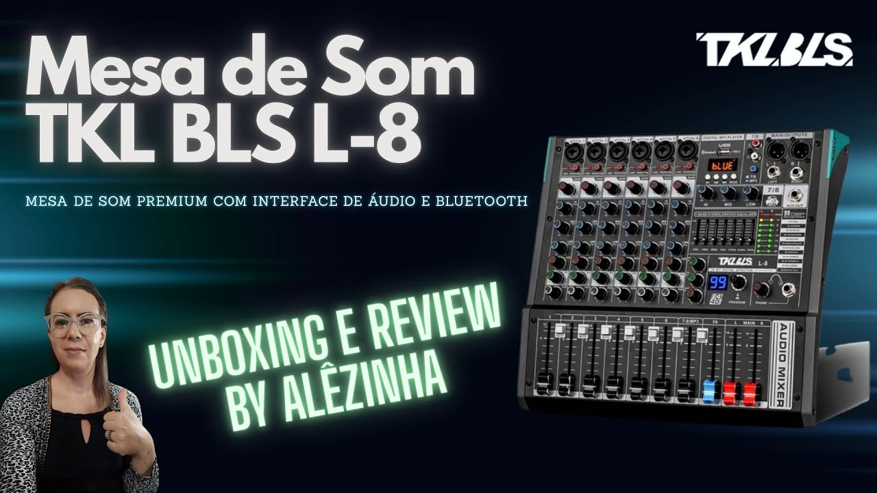 CONHEÇA A TKL BLS L-8 - MESA DE SOM PREMIUM COM EQUALIZADOR GRÁFICO - REVIEW BY ALÊZINHA