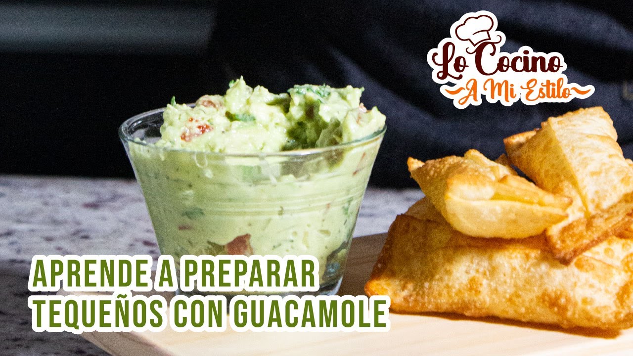APRENDE A PREPARAR UNOS RICOS TEQUEÑOS CON GUACAMOLE O CREMA DE PALTA