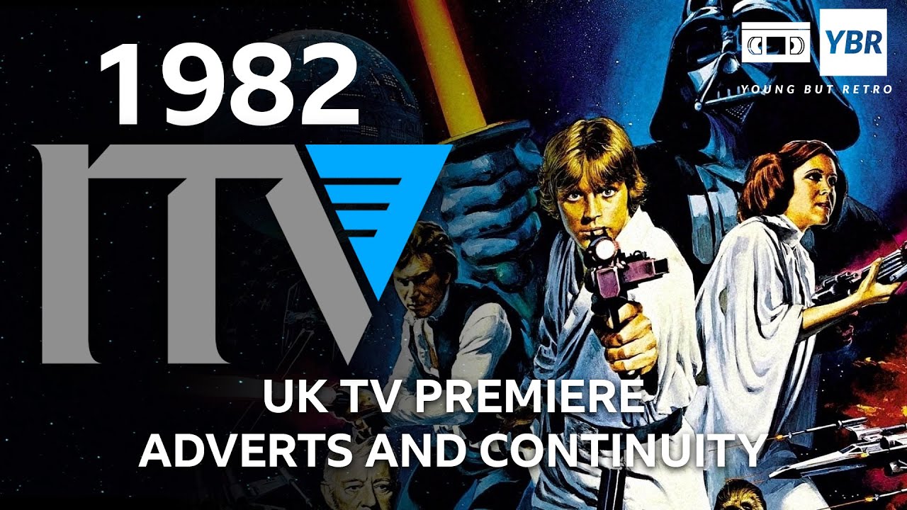 Star Wars: 1982 UK TV Premiere - ITV London: Continuity and Adverts
