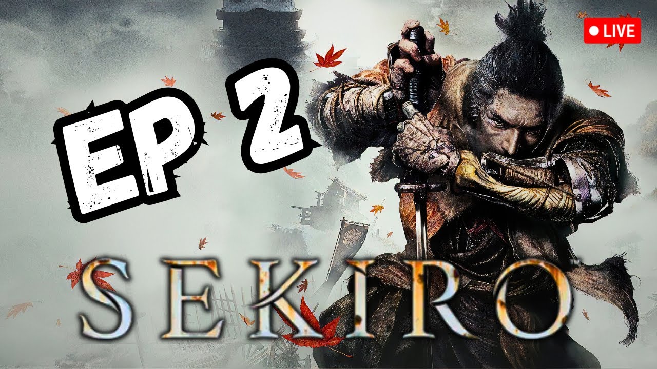 Parrying My Way to Victory | SEKIRO (First Time Playing) - Ep 2