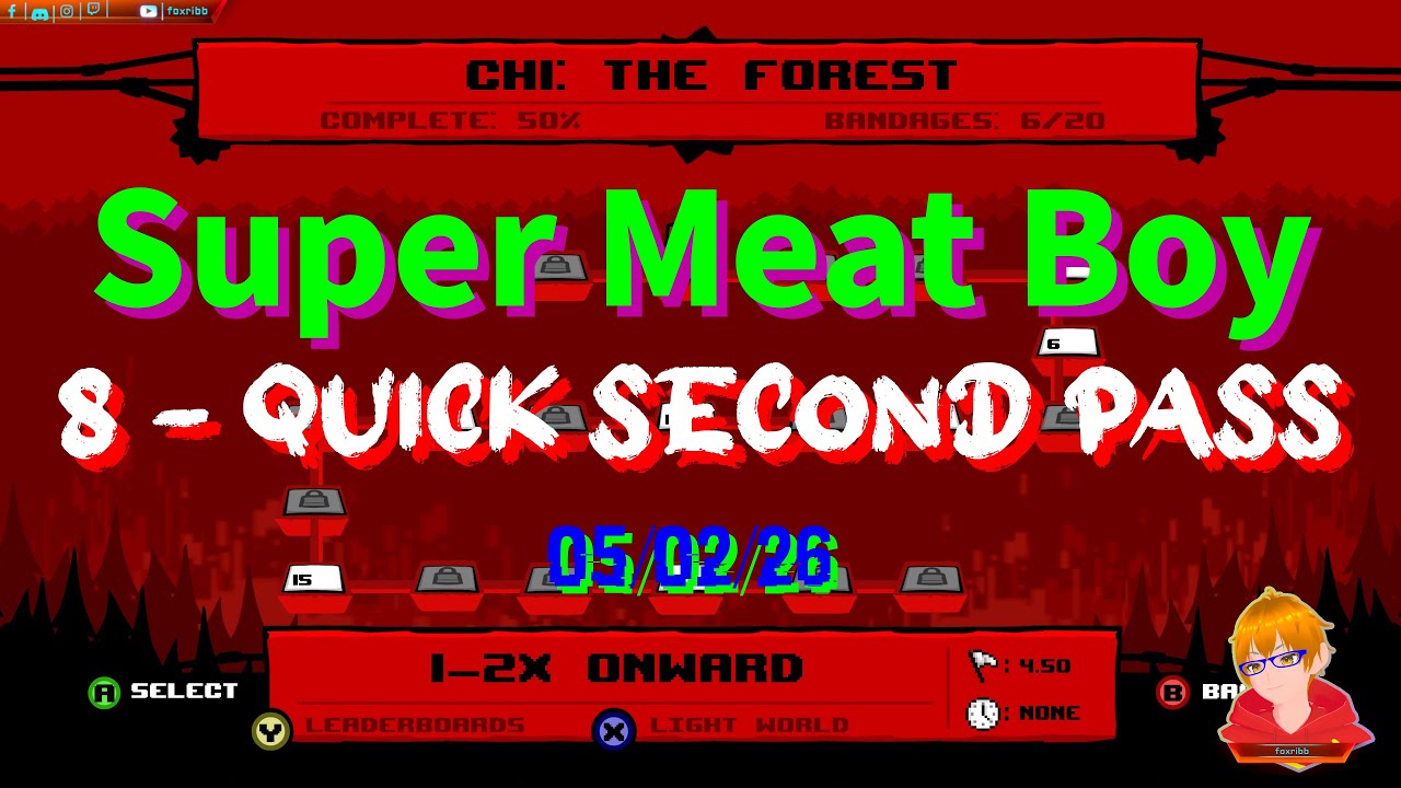 Super Meat Boy - #8 [4K] - Quick second pass - 05/02/26