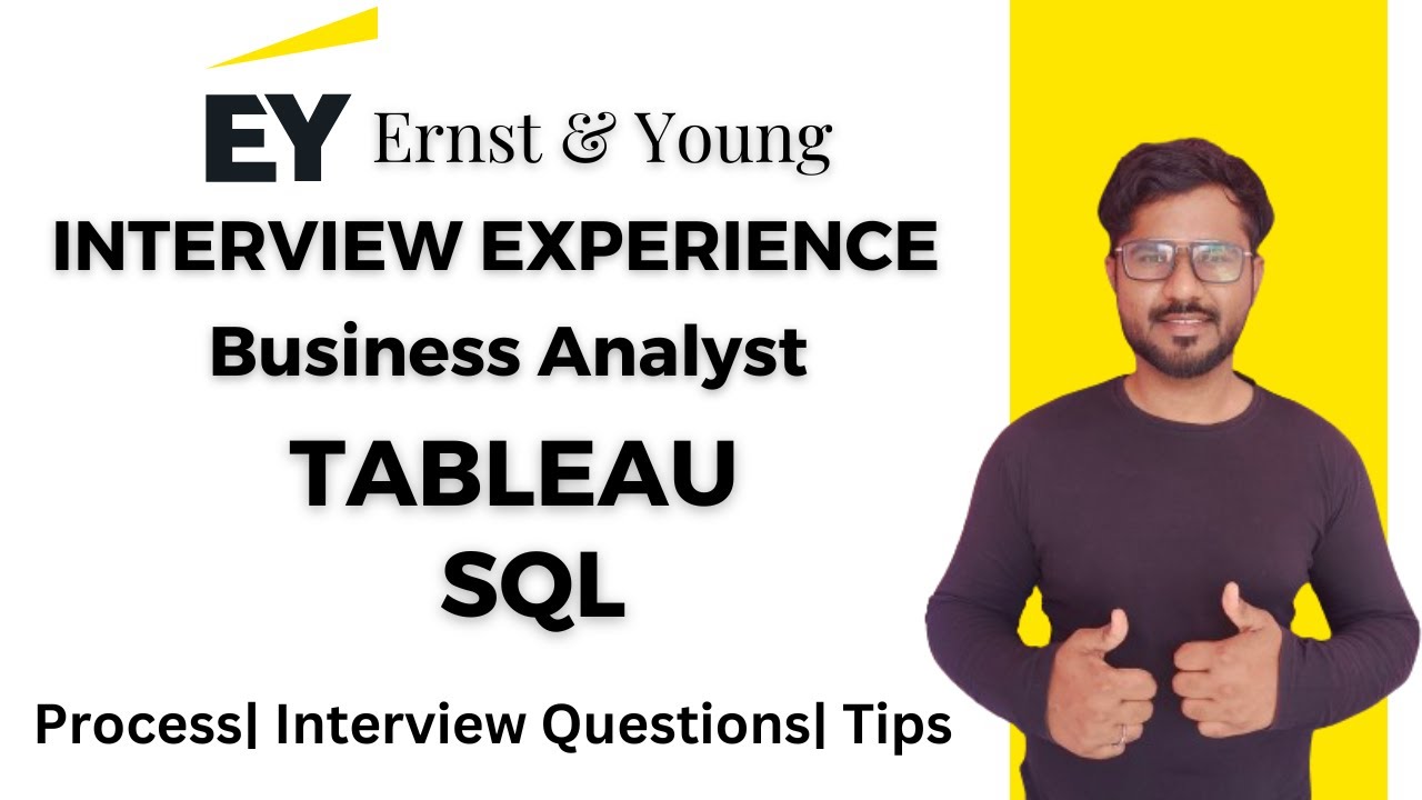 EY Interview Experience | EY Business Analyst Interview Questions -Tableau + SQL