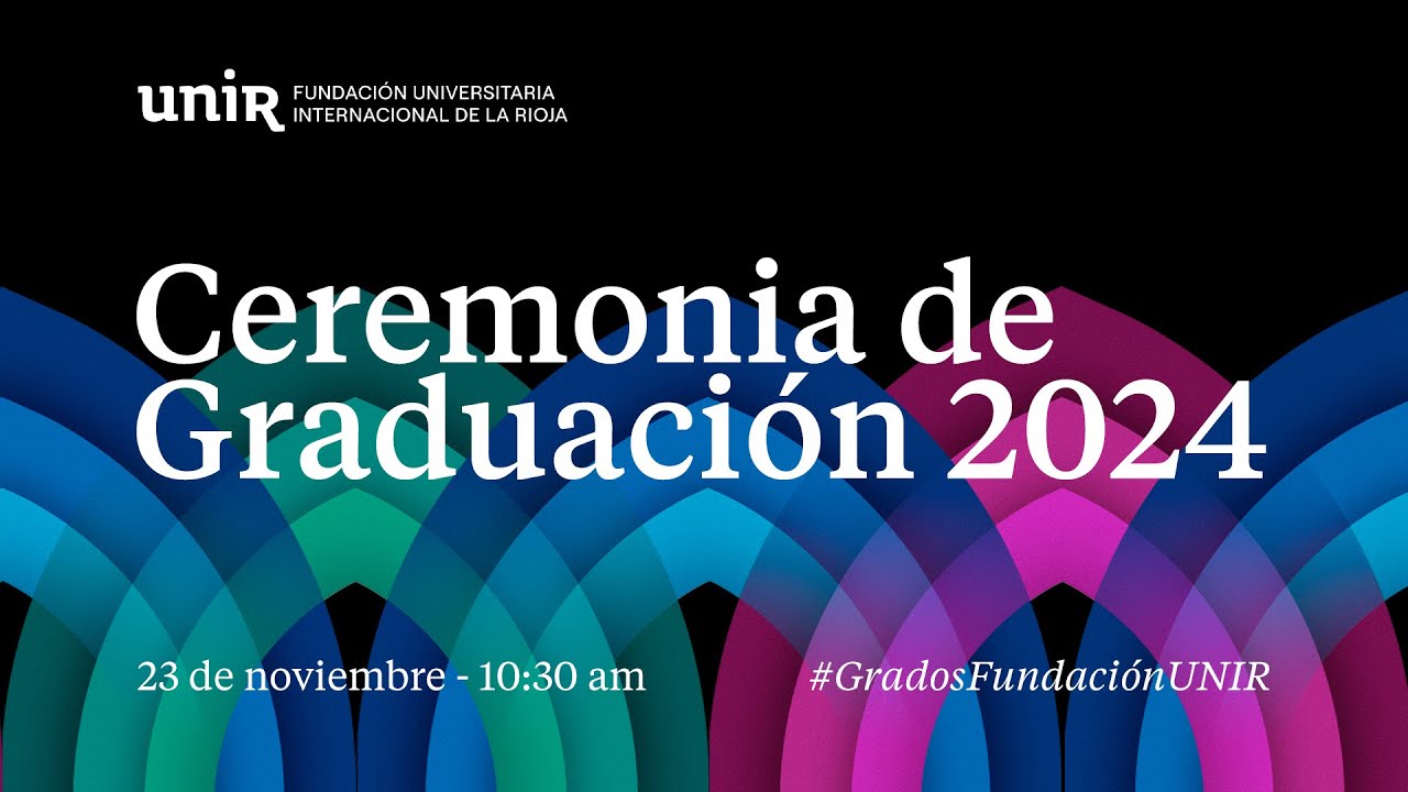 Ceremonia de Graduación, noviembre 2024 | Fundación Universitaria Internacional de La Rioja