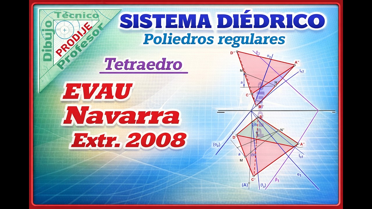 Diédrico Poliedros 31 TETRAEDRO DADA LA ALTURA DE LA SECCIÓN PRINCIPAL EVAU NAVARRA EXTR  2008