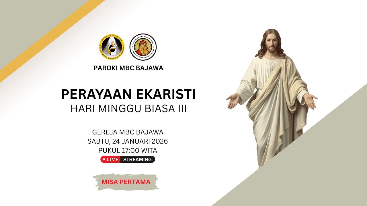 PERAYAAN EKARISTI | HARI MINGGU BIASA III | MISA PERTAMA | SABTU, 24/01/2026 | PUKUL 17:00 WITA