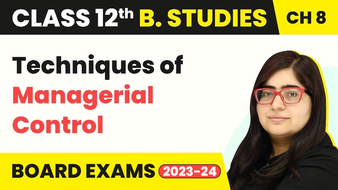 Techniques of Managerial Control - Controlling | Class 12 Business Studies Chapter 8