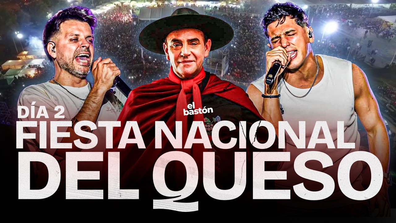FIESTA NACIONAL DEL QUESO I DÍA 2 I EL CHAQUEÑO PALAVECINO Y  Q'LOKURA EN VIVO