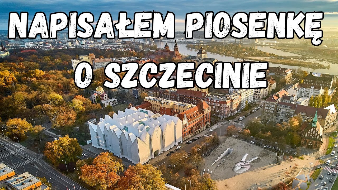 Szczecin Moje Miasto | Napisałem Piosenkę o Szczecinie | Wideo 4K