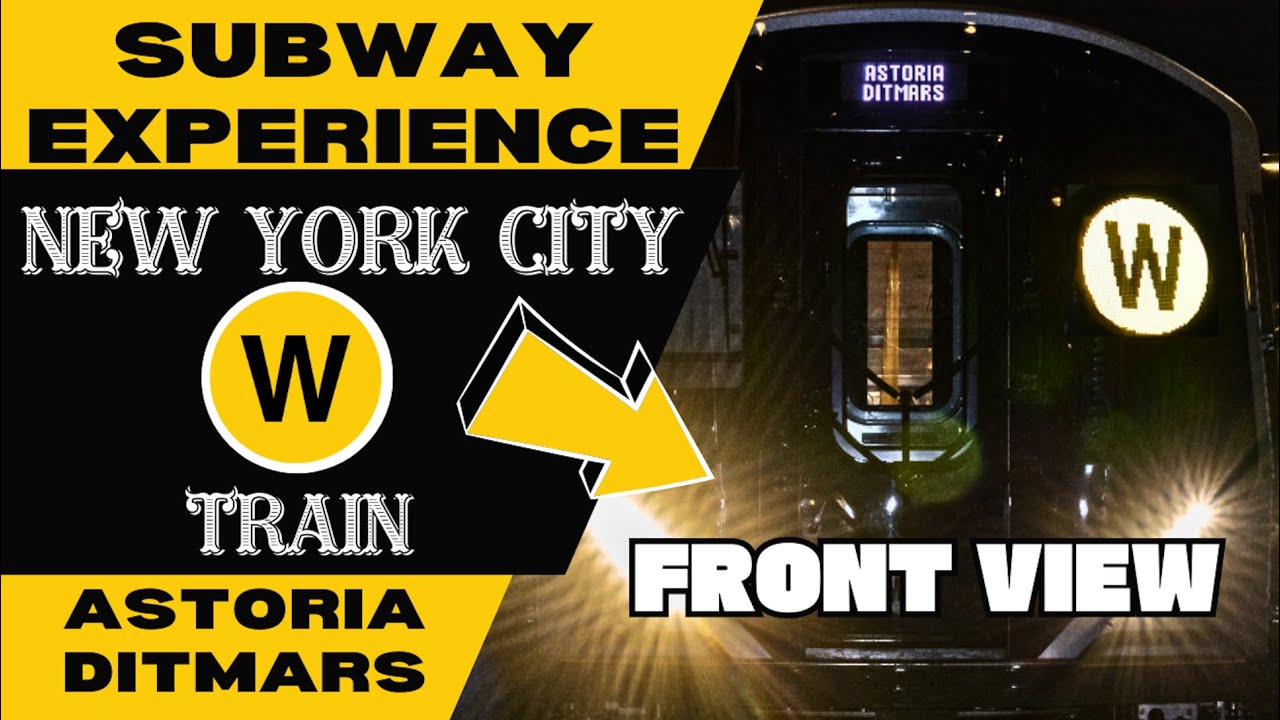 New York City Subway W Train (to Astoria Ditmars) Front View