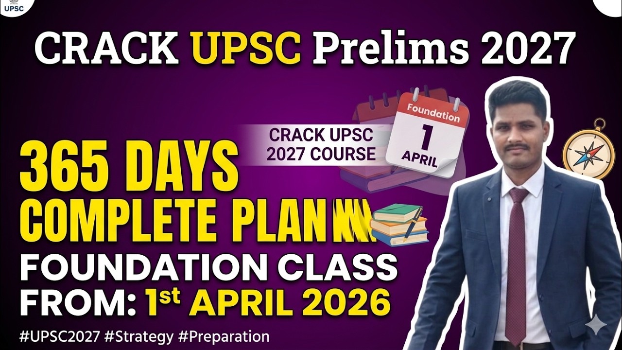 UPSC Prelims 2027 Crack Course - 365 days plan with foundation class