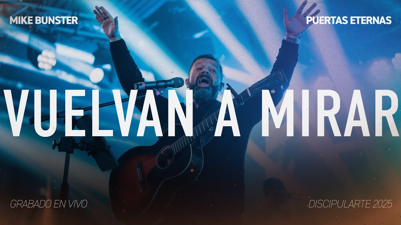 Vuelvan a mirar (en vivo) | Michael Bunster & Puertas Eternas