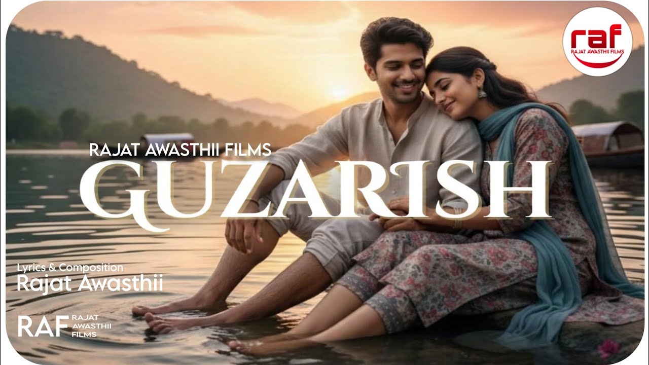 GUZARISH | Official Hindi Song | Rajat Awasthii | RAF: Rajat Awasthii Films