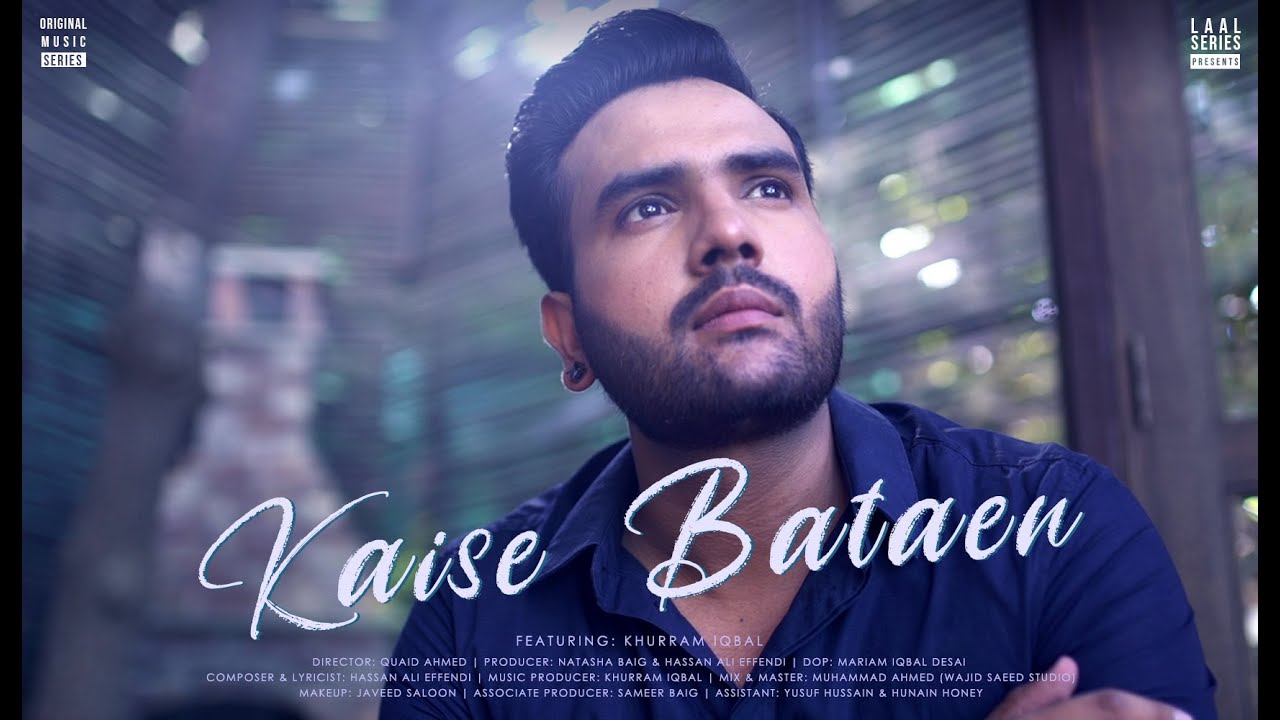 Kaise Bataen | Khurram Iqbal | Laal Series | Ghazal