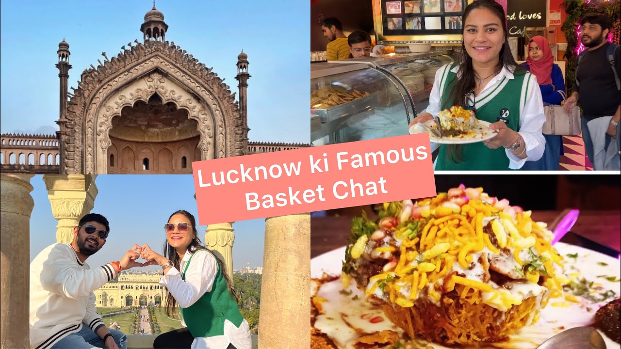 Lucknow City |Things to do in Lucknow| Lucknow ki Famous Basket Chat #lucknow #tourist #chikankari